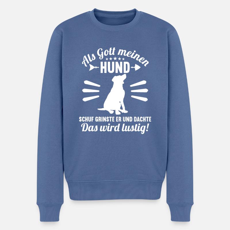 Als Gott meinen Hund schuf das wird lustig Hunde - Männer Premium Bio Pullover - Taubenblau