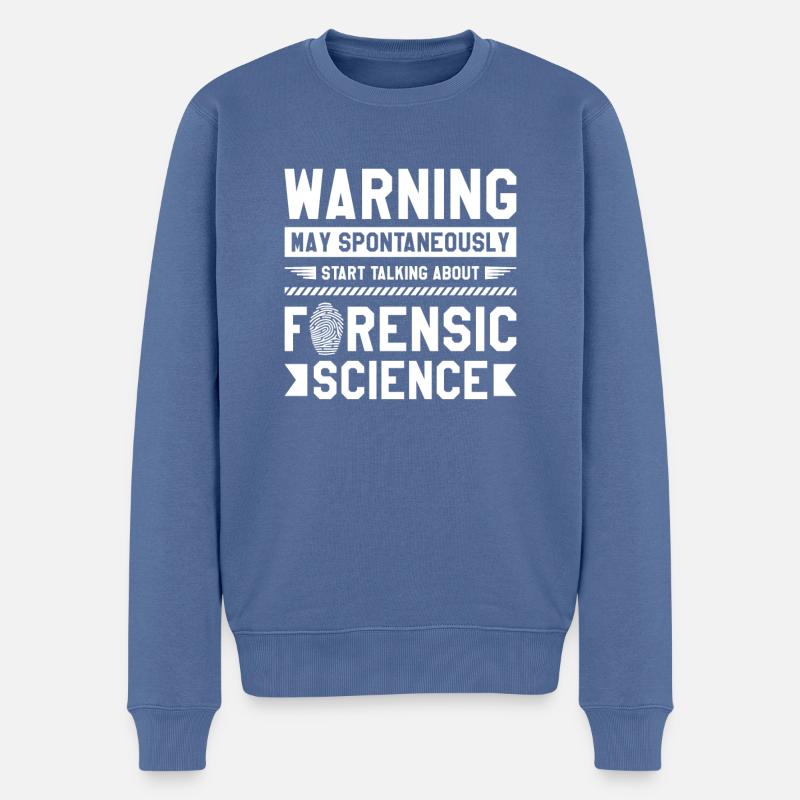 May Spontaneously Start Talking About Forensic - Männer Premium Bio Pullover - Taubenblau