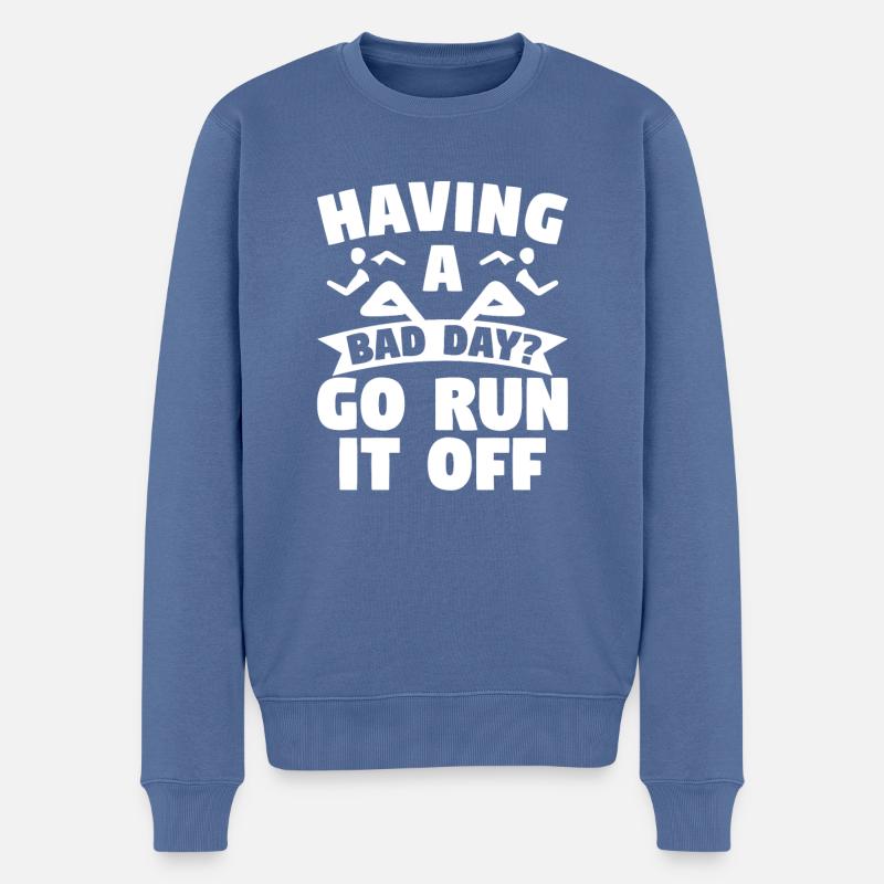 Having A Bad Day Go Run It Off Marathon Marathoner - Männer Premium Bio Pullover - Taubenblau