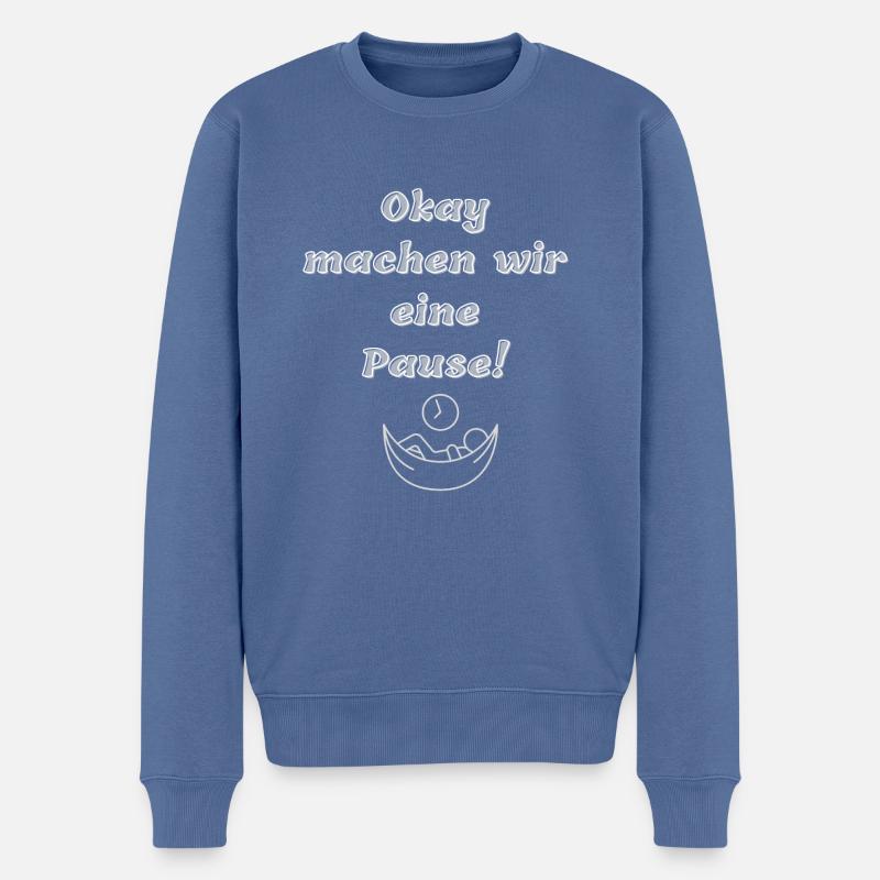 Ok. machen wir eine Pause - Männer Premium Bio Pullover - Taubenblau