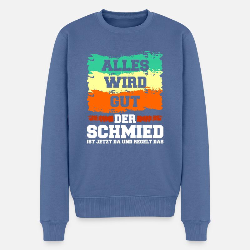 Alles Wird Gut Der Schmied Ist Jetzt Da Schmiede - Männer Premium Bio Pullover - Taubenblau