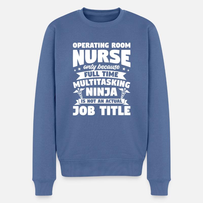 Operating Room Nurse Only Because Full Time OR - Pull Premium bio Homme - bleu pigeon