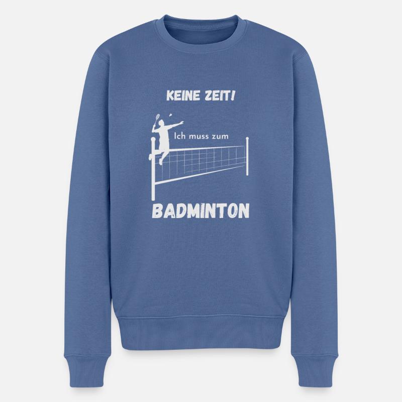 Keine Zeit, ich muss zum Badminton weiß - Männer Premium Bio Pullover - Taubenblau