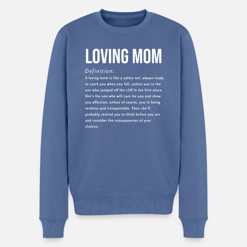 Liebevolle Mama Spruch Englisch - Männer Premium Bio Pullover - Taubenblau