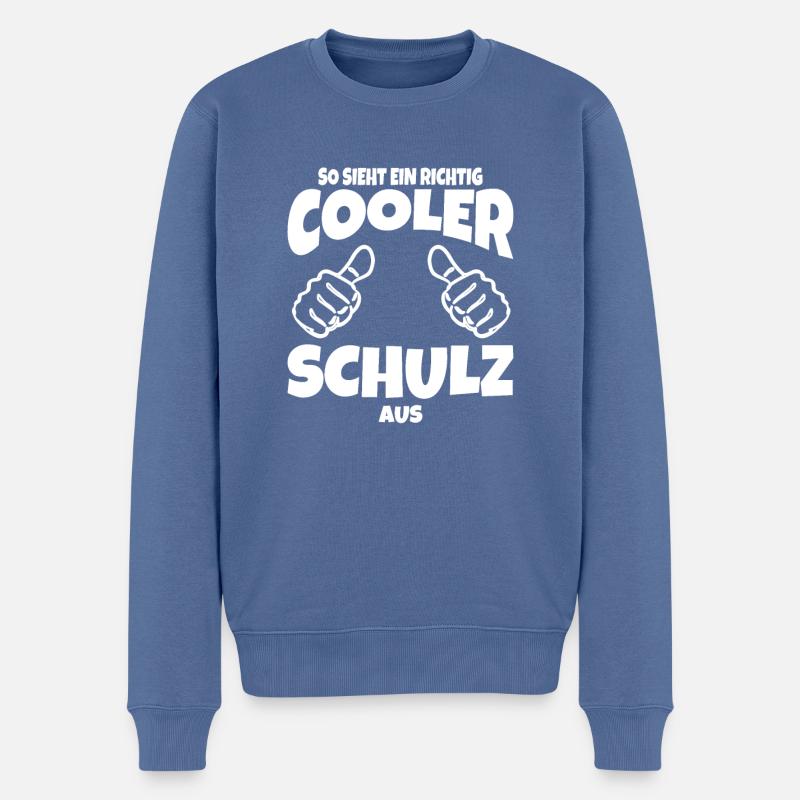 So Sieht Ein Richtig Cooler Schulz Aus Fun Quote - Männer Premium Bio Pullover - Taubenblau