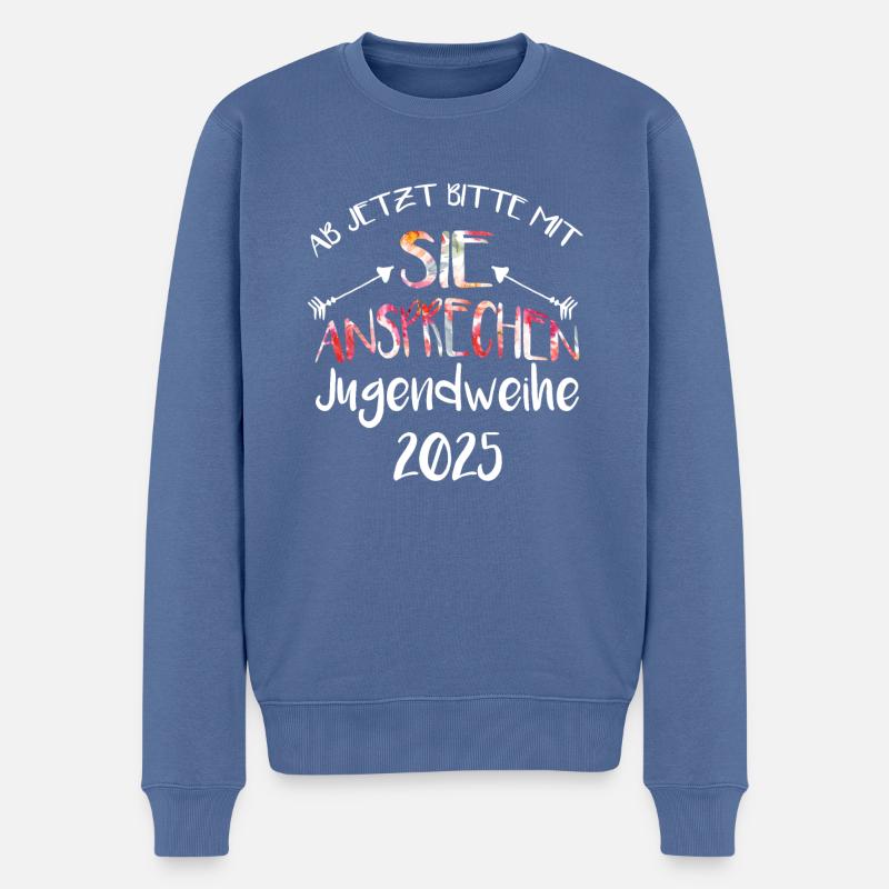 Ab jetzt bitte mit sie ansprechen Jugendweihe 2025 - Männer Premium Bio Pullover - Taubenblau