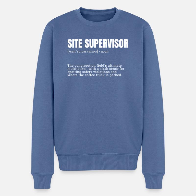 occupations, design for men, site supervisor, funn - Männer Premium Bio Pullover - Taubenblau