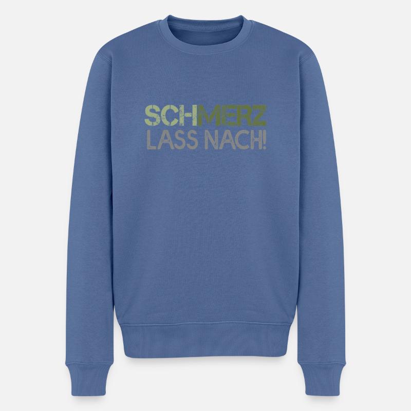 Schmerz lass nach - Männer Premium Bio Pullover - Taubenblau