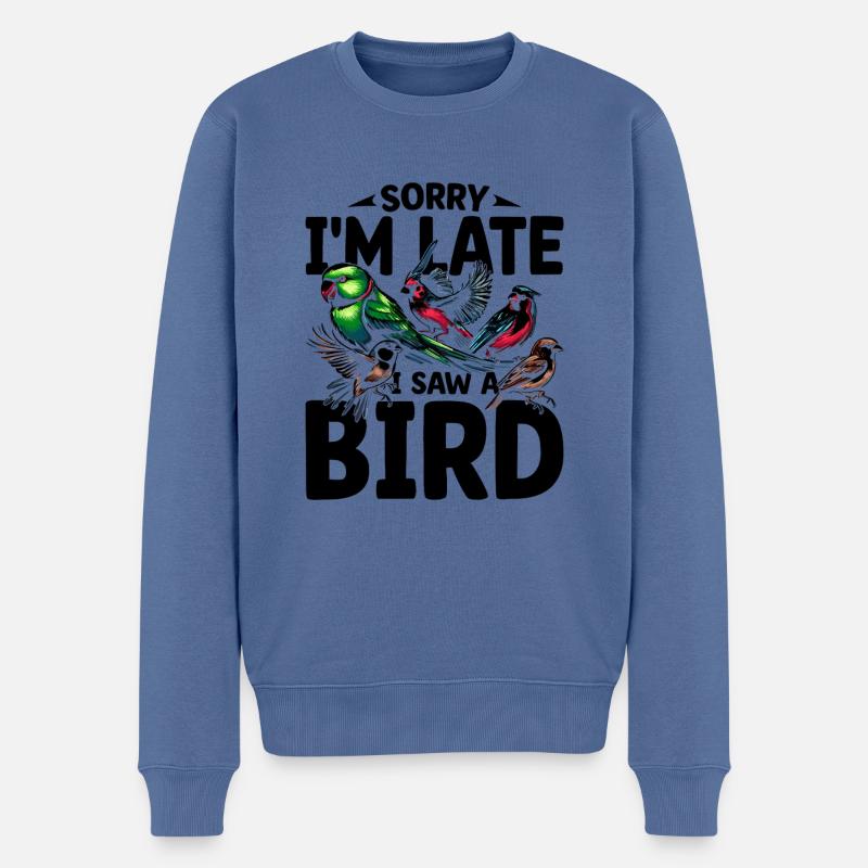 Tut mir leid, ich bin zu spät dran, ich habe einen Vogelbeobachter gesehen - Männer Premium Bio Pullover - Taubenblau
