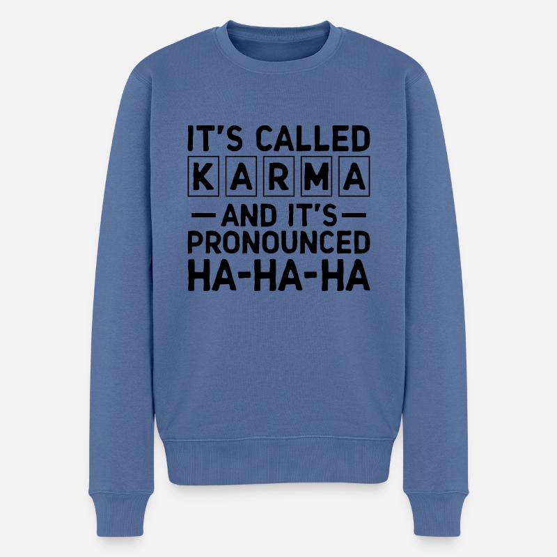 Es heißt Karma Sarkasmus Sarkastisch - Männer Premium Bio Pullover - Taubenblau