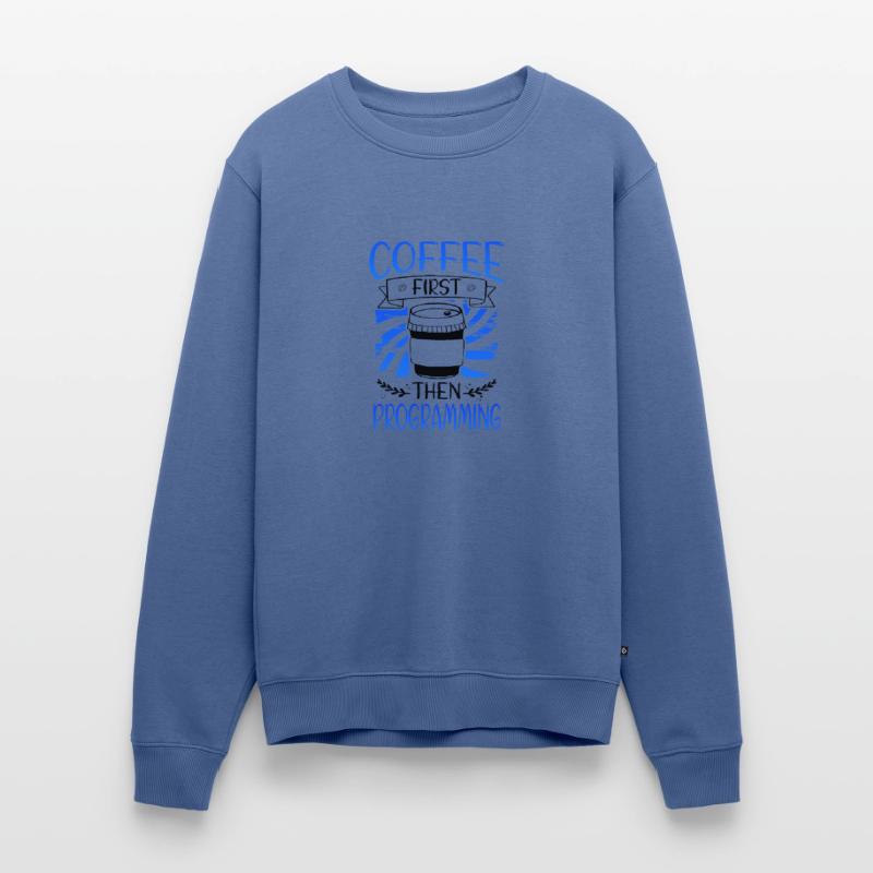 Programmer Gift Coffee First then Programming Men's Premium Organic Jumper