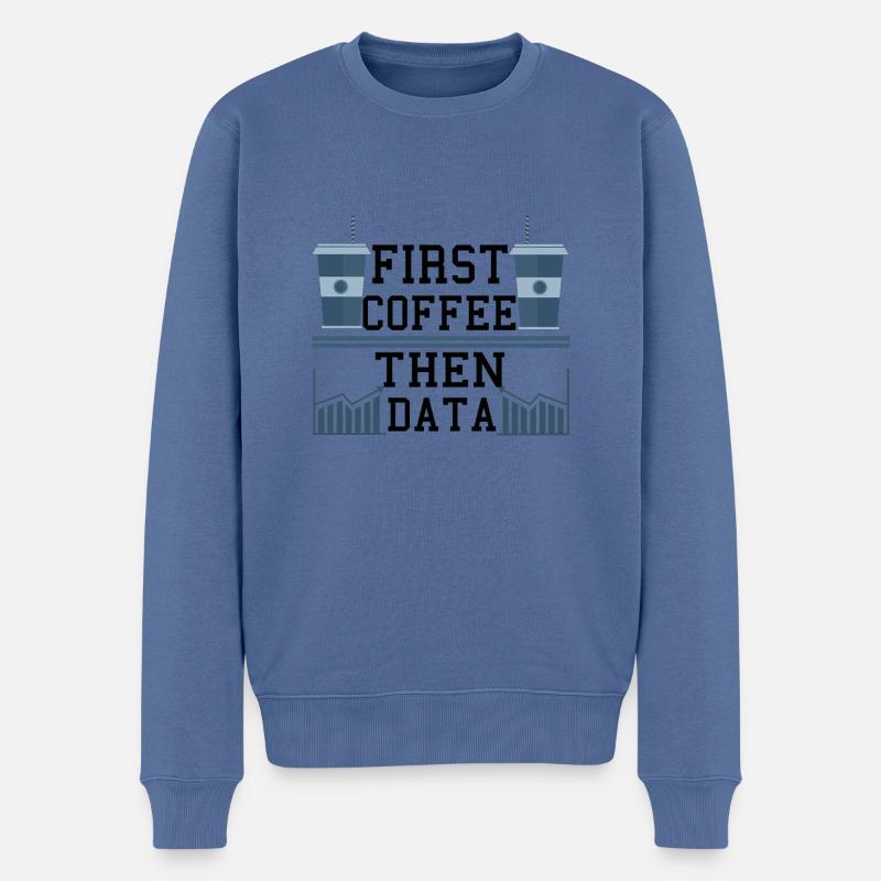 Computer Humor Frist Kaffee dann Datenprogrammierer - Männer Premium Bio Pullover - Taubenblau