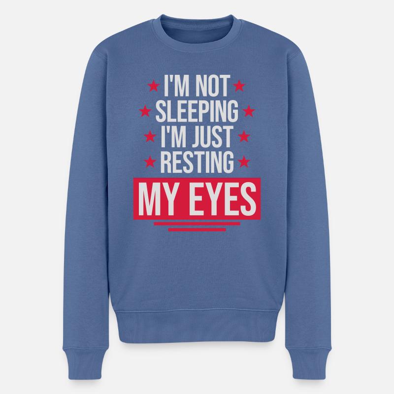im not sleeping Zitat - Männer Premium Bio Pullover - Taubenblau