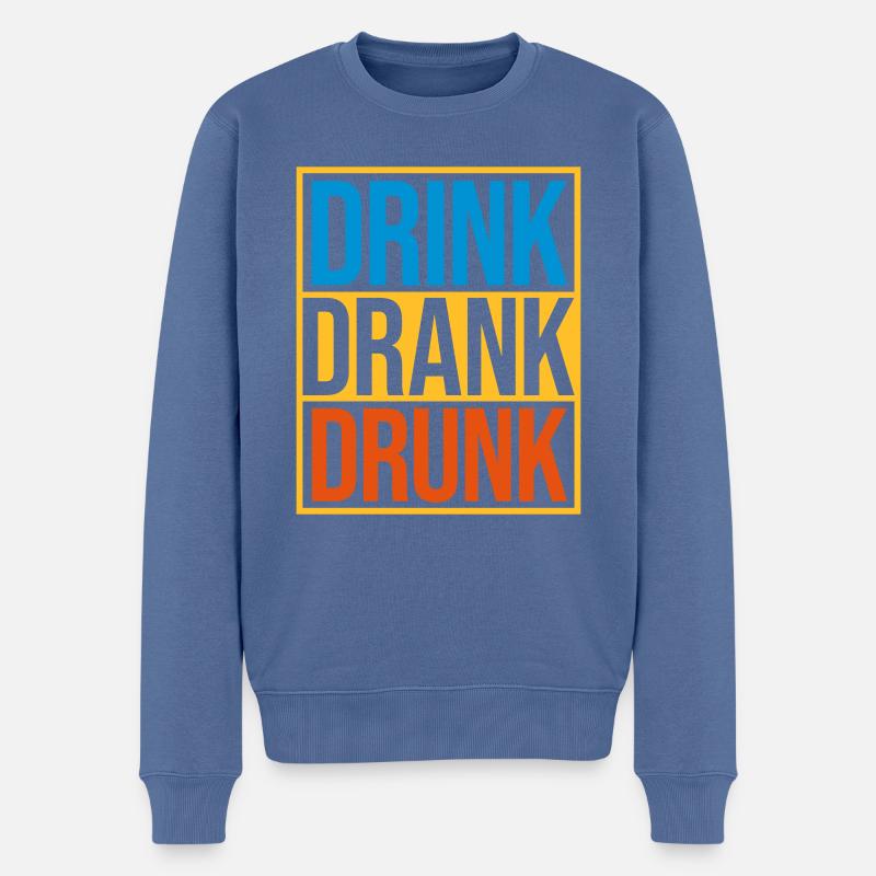 drink drank drunk Zitat - Männer Premium Bio Pullover - Taubenblau