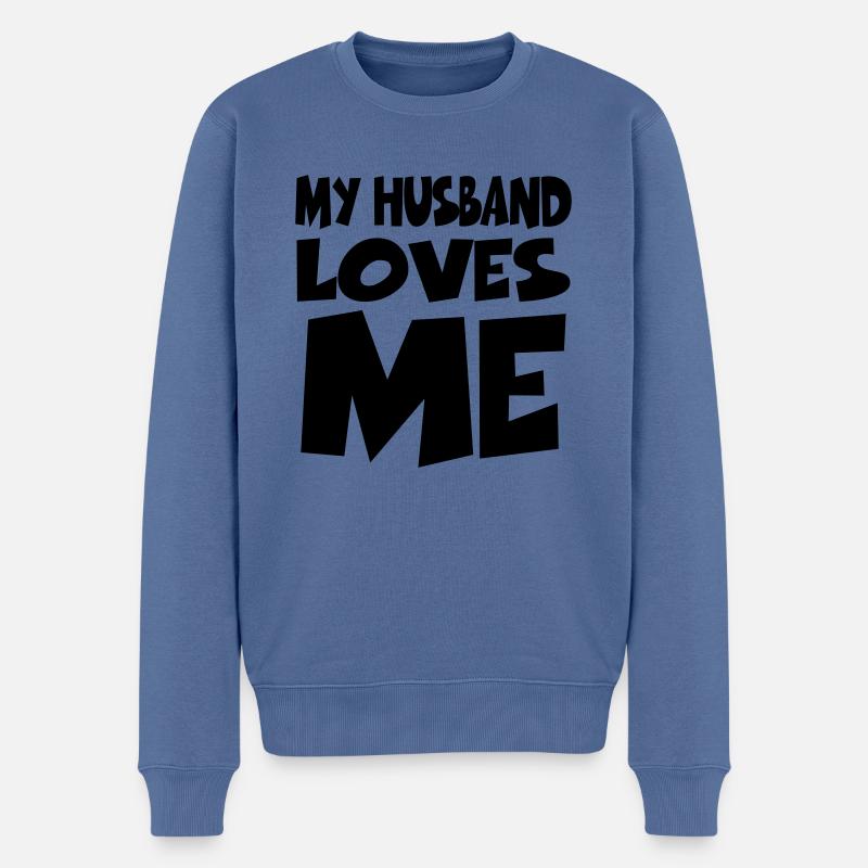 My husband loves me - Pull Premium bio Homme - bleu pigeon
