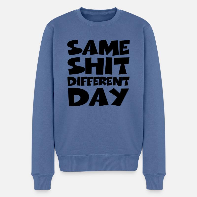 Same Shit Different Day - Männer Premium Bio Pullover - Taubenblau