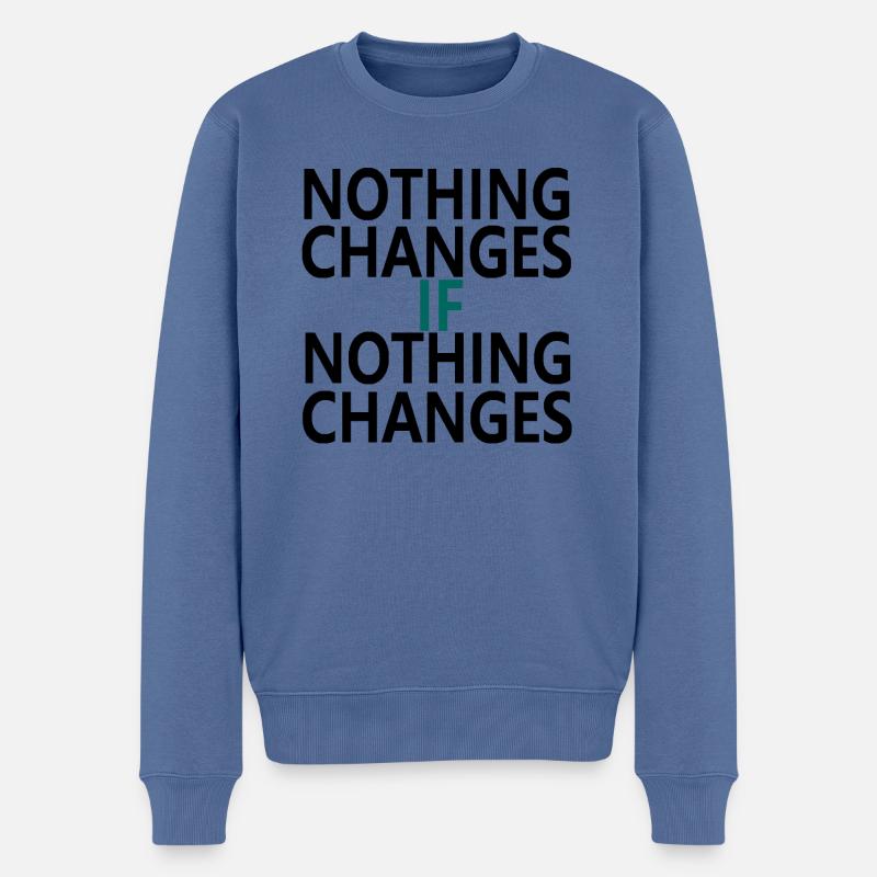 Nothing Changes If Nothing Changes - Pull Premium bio Homme - bleu pigeon
