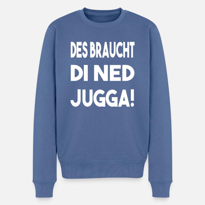 Schwäbisch Spruch Braucht di ned jugga - Männer Premium Bio Pullover - Taubenblau
