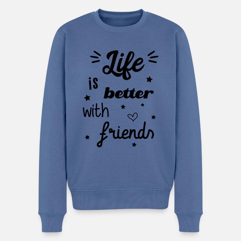 Life is better with friends - Pull Premium bio Homme - bleu pigeon