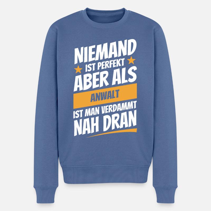 Niemand ist perfekt - Anwalt - Spruch - Männer Premium Bio Pullover - Taubenblau