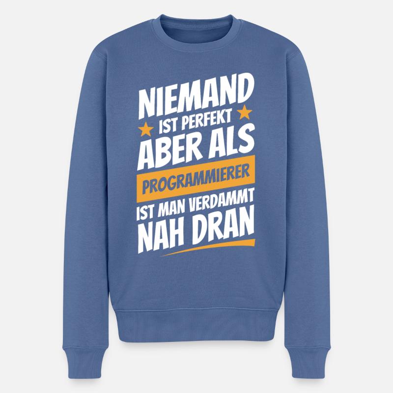 Niemand ist perfekt - Programmierer - Spruch - Männer Premium Bio Pullover - Taubenblau