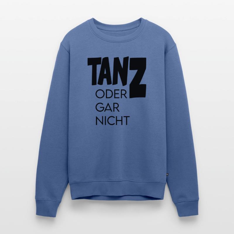 Tanz oder gar nicht Ganz oder garnicht Männer Premium Bio Pullover
