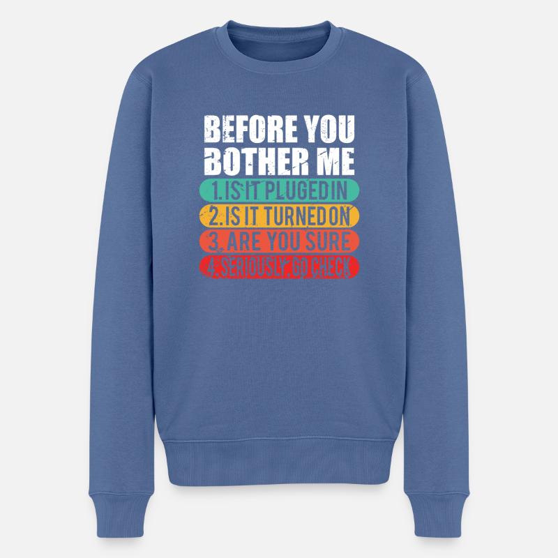 Lustiger technischer Support / Computer Techie Nerd Geschenk - Männer Premium Bio Pullover - Taubenblau