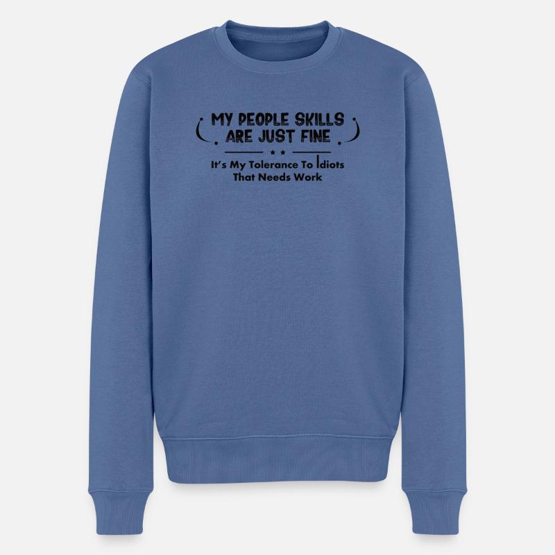 Sarkastischer Spruch - Männer Premium Bio Pullover - Taubenblau