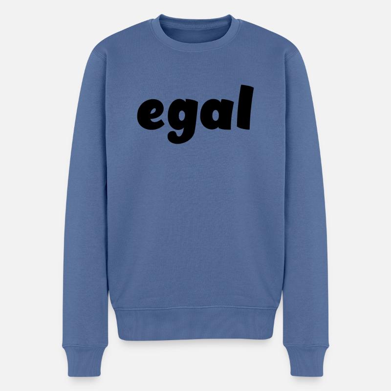 Egal / Wort / Slogen - Männer Premium Bio Pullover - Taubenblau