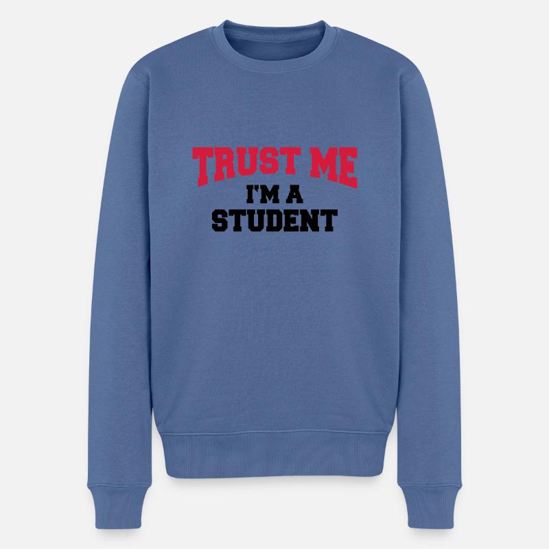 Trust me - I'm a Student - Männer Premium Bio Pullover - Taubenblau