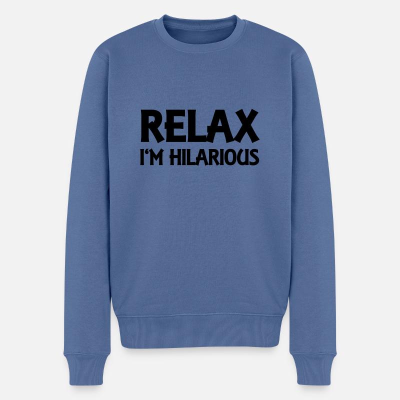 Relax I'm hilarious - Männer Premium Bio Pullover - Taubenblau