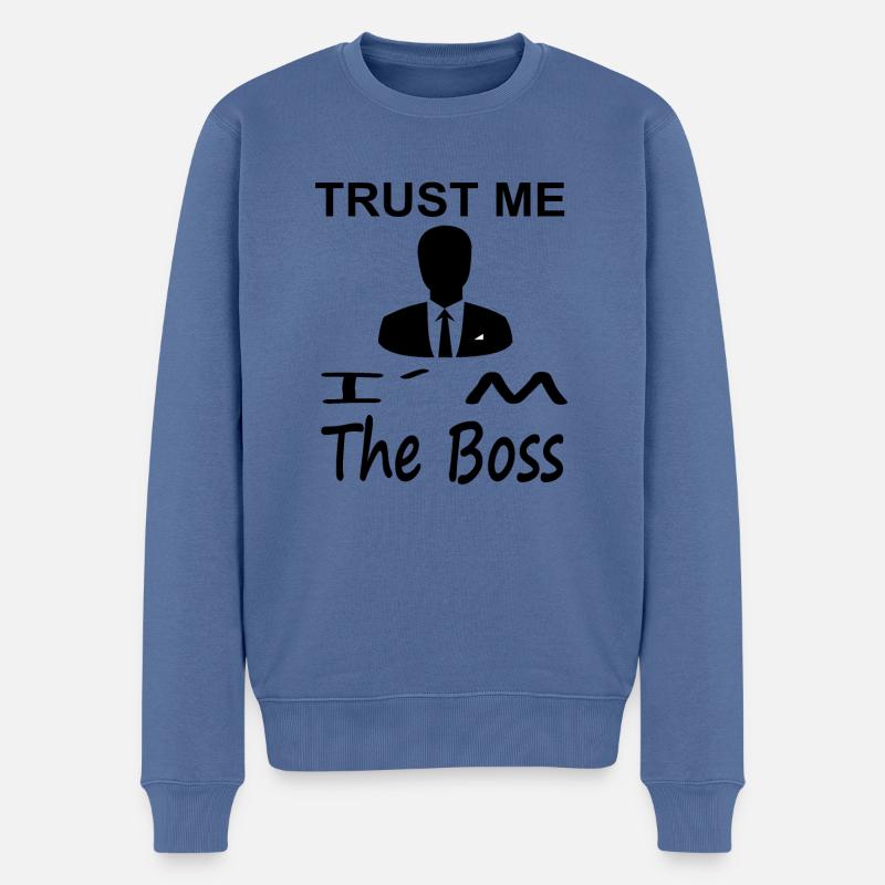 Croyez-moi, je suis le patron Idée cadeau je suis le patron - Pull Premium bio Homme - bleu pigeon