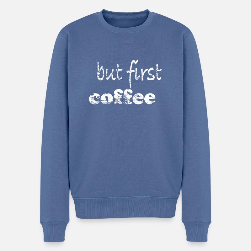 but first coffee - Männer Premium Bio Pullover - Taubenblau