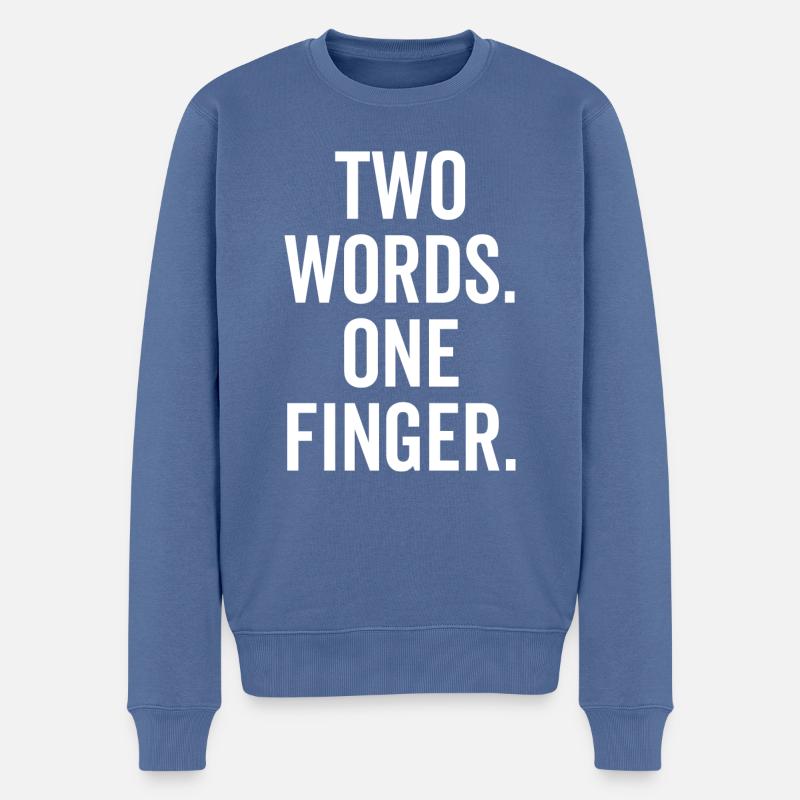 Zwei Worte Ein Finger - Männer Premium Bio Pullover - Taubenblau