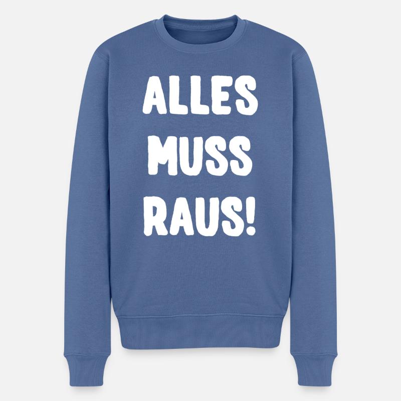 ALLES MUSS RAUS! - Männer Premium Bio Pullover - Taubenblau