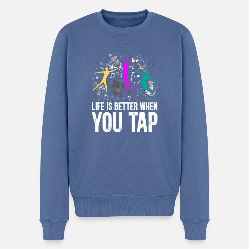Life Is Better When You Tap Funny Tap Dance - Männer Premium Bio Pullover - Taubenblau