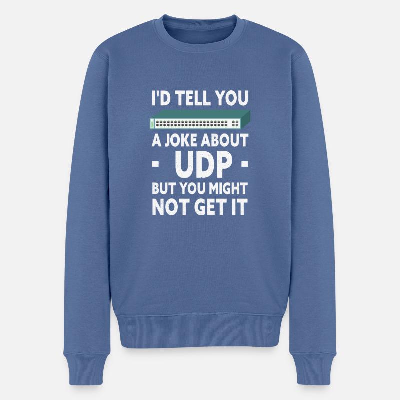 Funny Joke About UDP Network Administrator IT Tech - Männer Premium Bio Pullover - Taubenblau