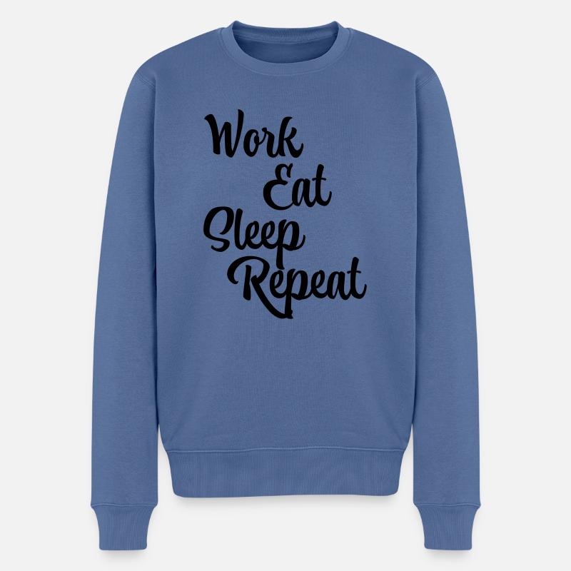 Travailler, manger, dormir, répéter - Pull Premium bio Homme - bleu pigeon