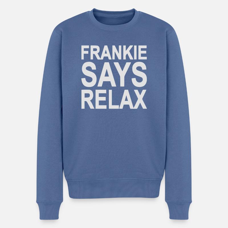 Frankie sagt entspann dich - Männer Premium Bio Pullover - Taubenblau