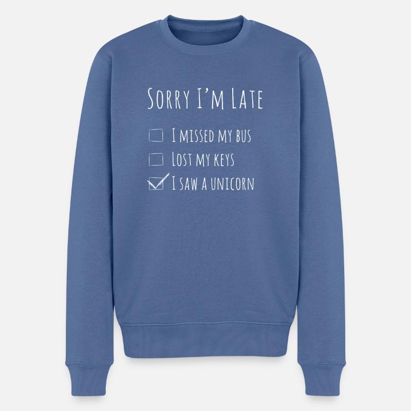 Sorry im late - Männer Premium Bio Pullover - Taubenblau