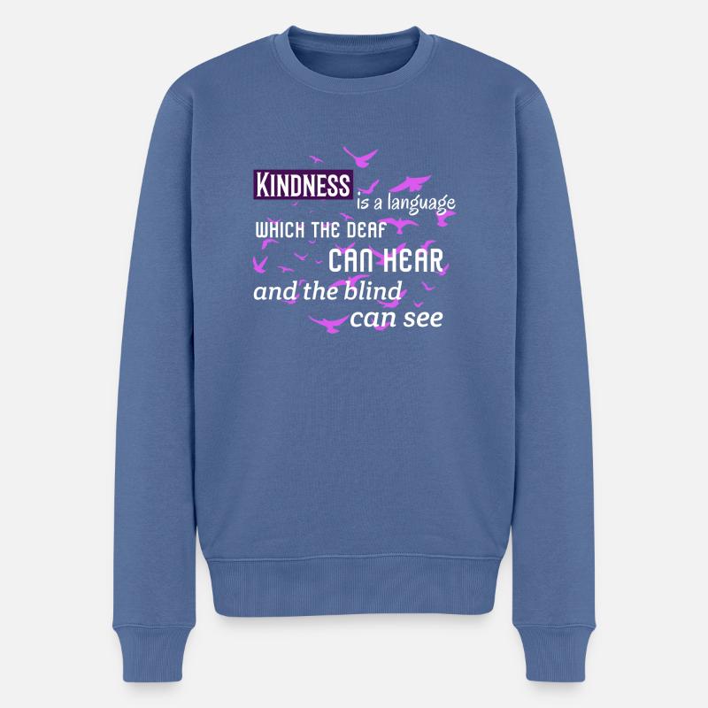 Freundlichkeit ist eine Sprache.. Mark Twain Freundlichkeit Zitat - Männer Premium Bio Pullover - Taubenblau