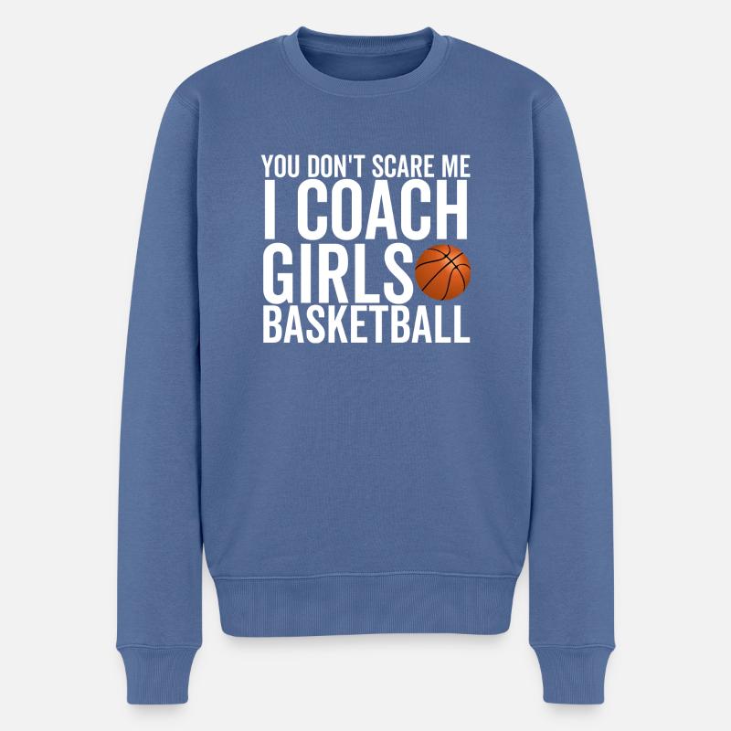 Du machst mir keine Angst Ich trainiere Mädchen Basketball - Männer Premium Bio Pullover - Taubenblau