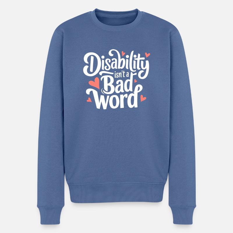 Behinderung ist kein schlechtes Wort Bewusstsein Akzeptanz - Männer Premium Bio Pullover - Taubenblau