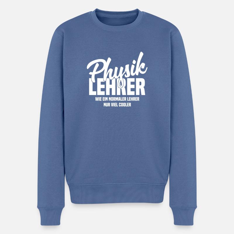 Physiklehrer - Wie ein normaler Lehrer nur cooler - Männer Premium Bio Pullover - Taubenblau