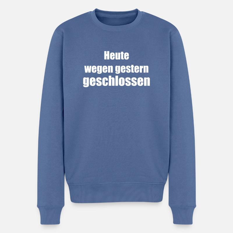 heute wegen gestern geschlossen - Männer Premium Bio Pullover - Taubenblau