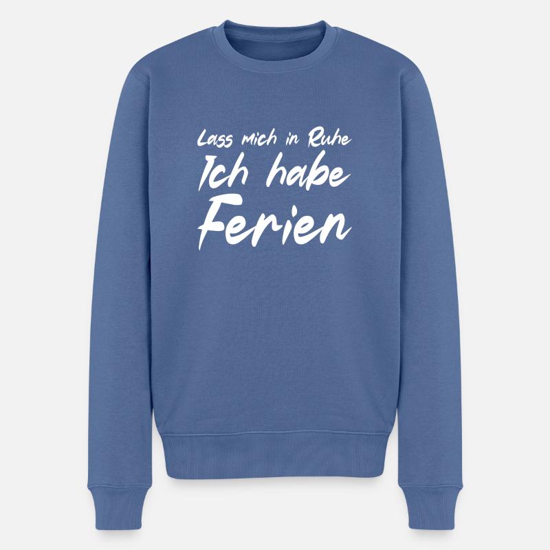 Ich habe Ferien - Männer Premium Bio Pullover - Taubenblau
