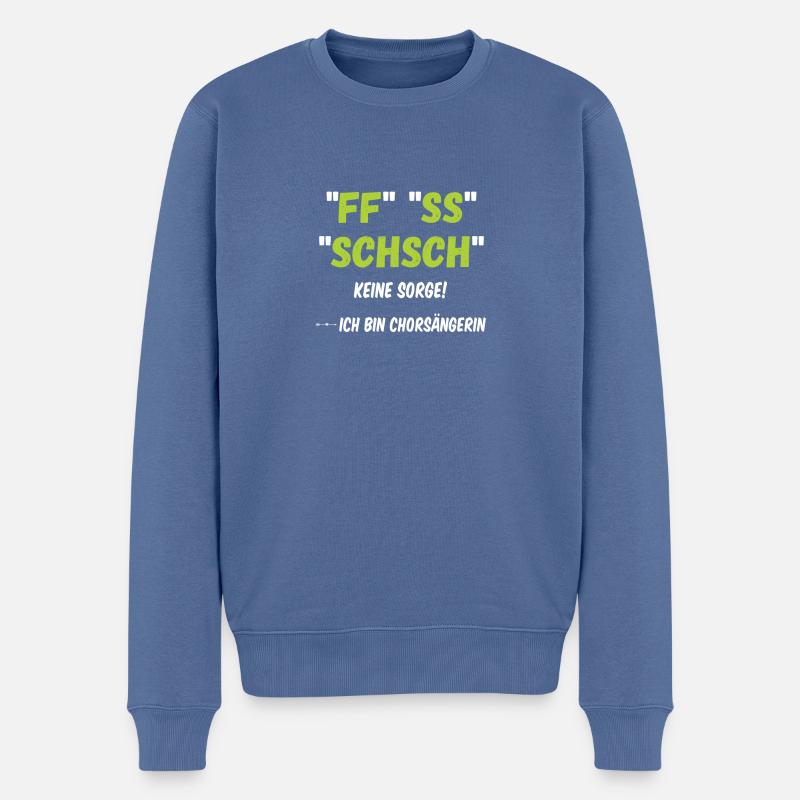 Keine Sorge Chorsängerin - Männer Premium Bio Pullover - Taubenblau