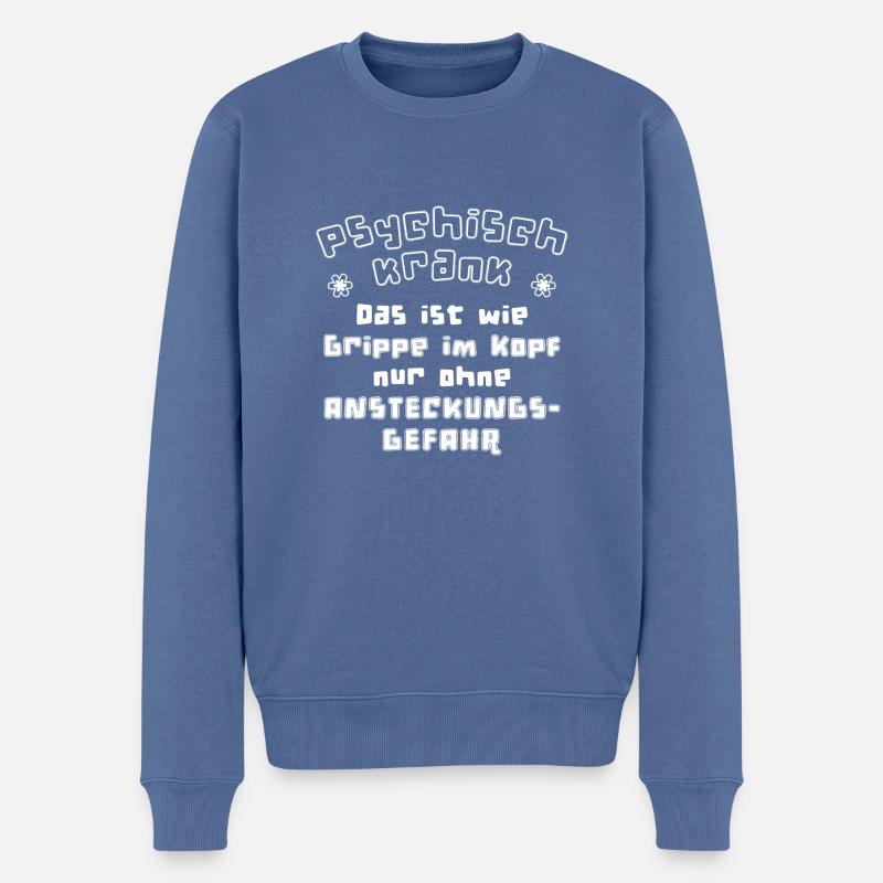 psychisch krank - Männer Premium Bio Pullover - Taubenblau