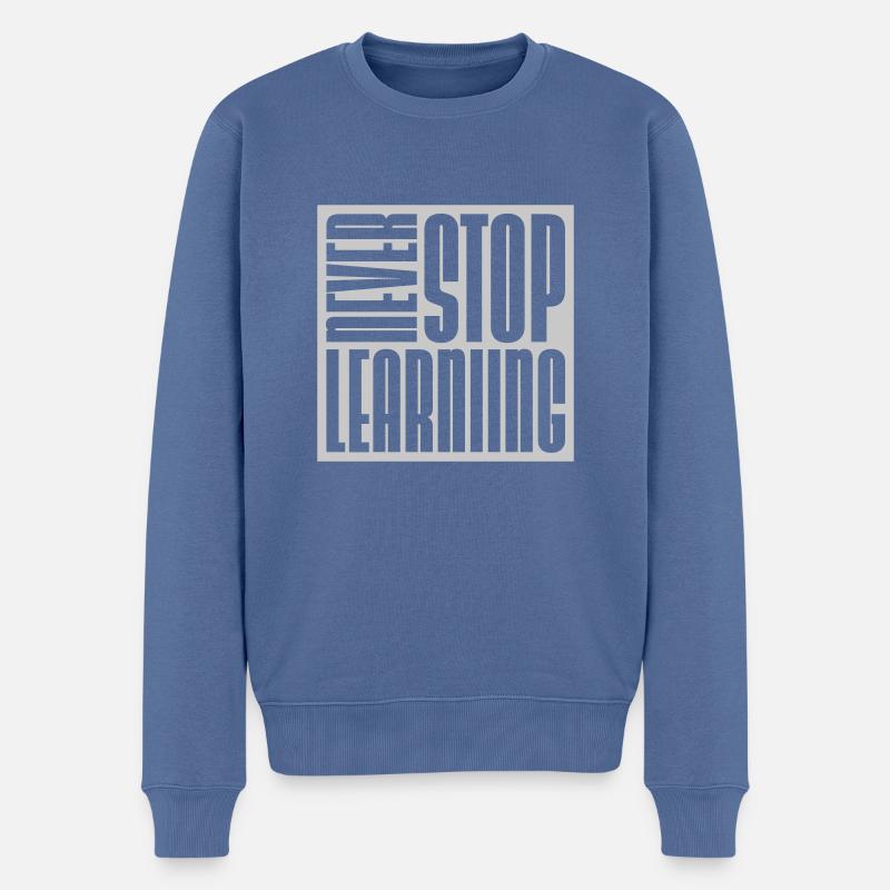 never stop learning Zitat - Männer Premium Bio Pullover - Taubenblau