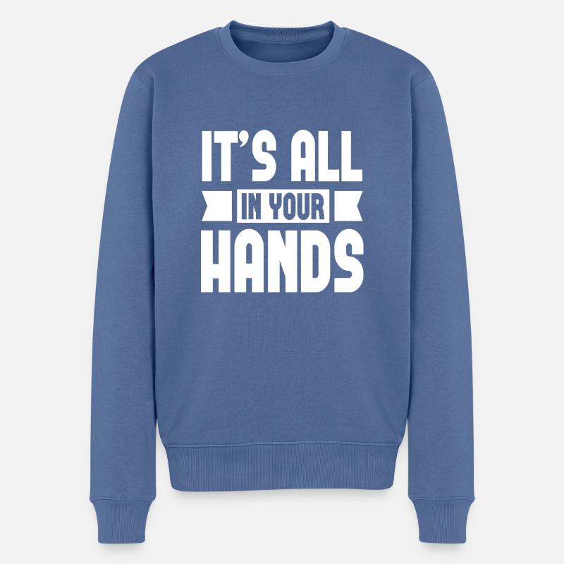 It´s All In Your Hands - Männer Premium Bio Pullover - Taubenblau